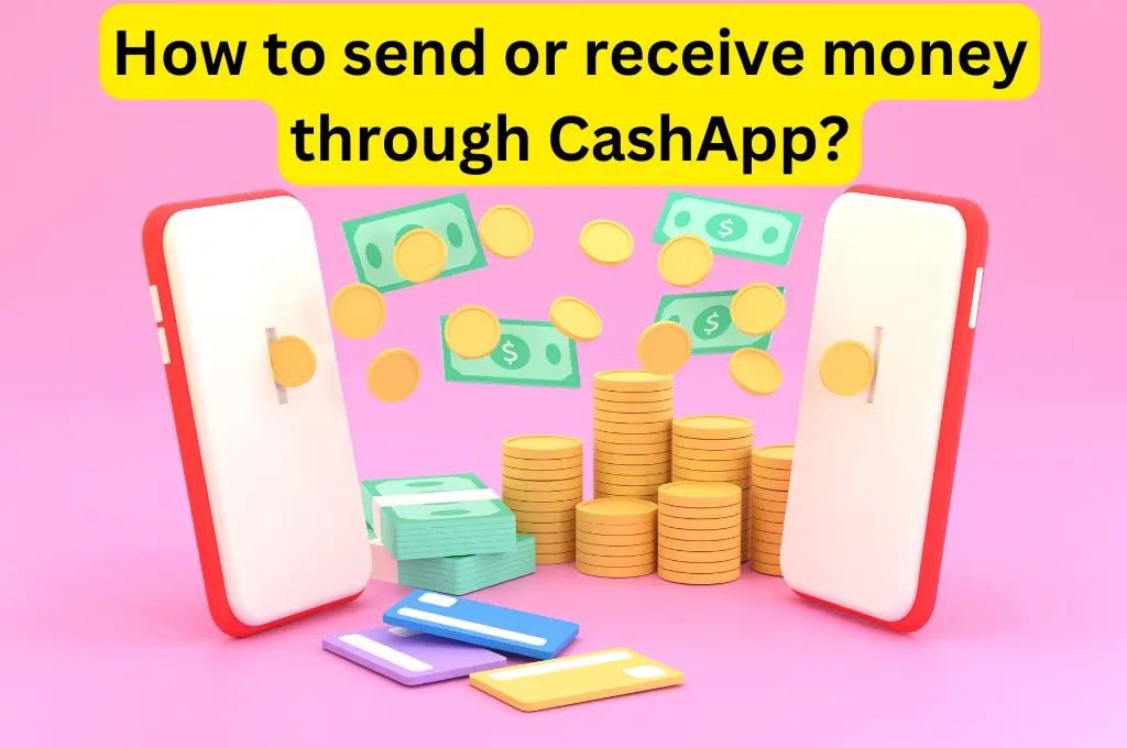How to send or receive money through CashApp