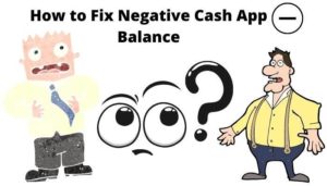 How to Fix Negative Cash App Balance [2022] Step by Step Solution