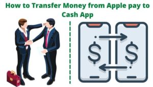 How to transfer money from Apple pay to Cash app instantly [2022]