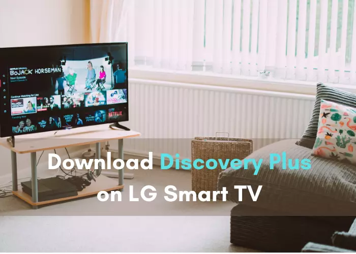 Download Discovery Plus on LG Smart TV