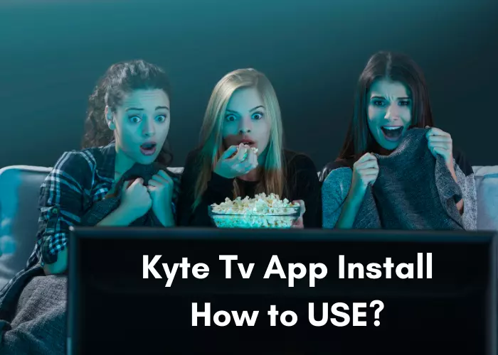 how to Kyte Tv App Download for android ios