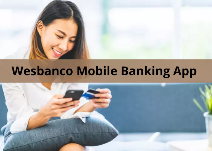Wesbanco Mobile Banking App: How to deposit checks & Transfer money?