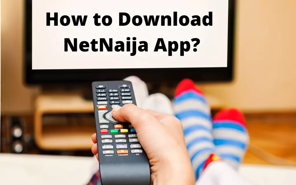 Netnaija Movies App Download for Android [2022-Latest Version]