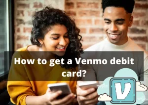 get Venmo debit card