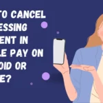 cancel-processing-payment-in-google-pay