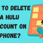 How to delete a Hulu account on iPhone?