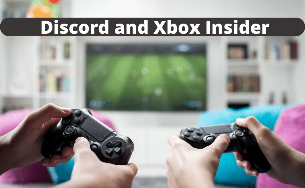 What are Discord and Xbox Insider