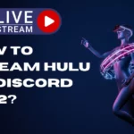 How to stream Hulu on discord 2022?