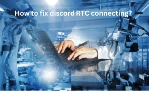 How to fix discord RTC connecting (Complete Guide)?