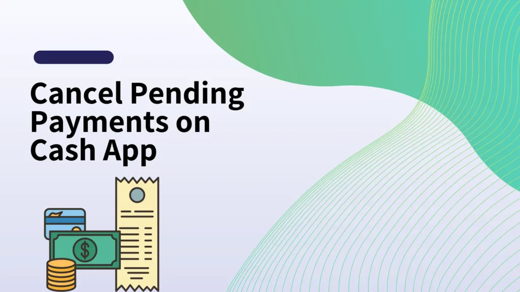 Cancel Pending cash app Payments