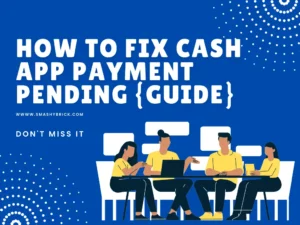 Fix Cash app Payment Pending in 7-Steps [Complete Solution]