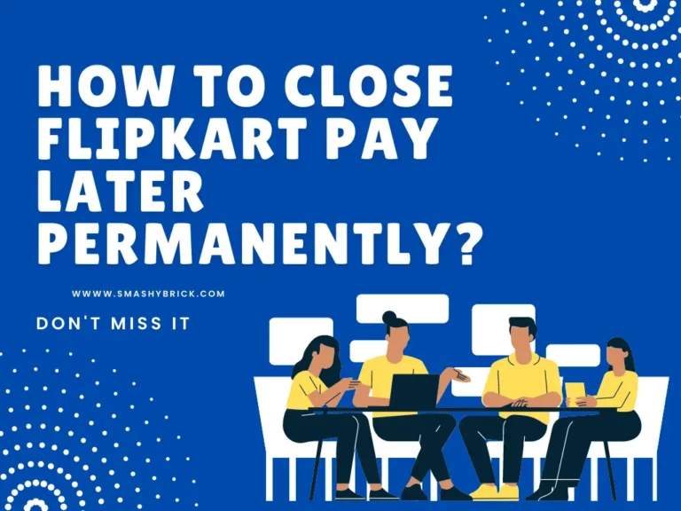 How to close Flipkart pay later