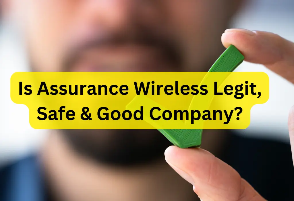 is assurance wireless legit & safe?